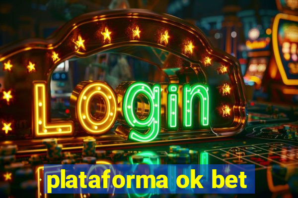 plataforma ok bet